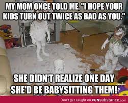 Careful What You Wish For Mom Funsubstance Funny Parenting Memes Funny Memes Mom Memes