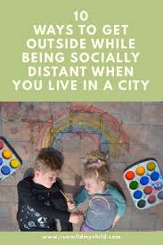 Outdoor Social Distancing Activities For Kids In A City In 2020 Outdoor Activities For Kids Activities Activities For Kids