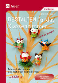 Bastelideen winter klasse 4 : Gestalten Klassenzimmer Mehr Als Basteln 1 2 Auer Verlag