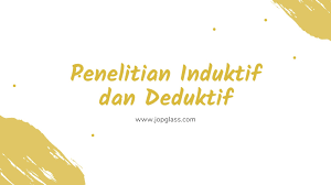 Continuous comparison atau kategorisasi hasil akhir: Penelitian Induktif Dan Deduktif Pengeritan Metode Dan Contoh