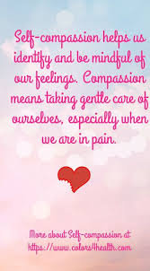 Healing And Recovery Through Self Compassion Self Compassion Compassion Meaning Self Care Activities