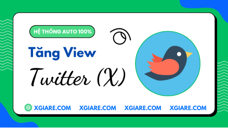 Các bước thực hiện tăng view tweet X đơn giản trên hệ thống XGiaRe
