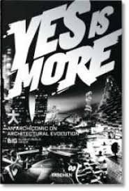 Design in print 8 3 designfirst by dparchitects issuu. Books Kinokuniya Yes Is More An Archicomic On Architectural Evolution Evergreen 2009 400 S 25 Cm Ingels Bjarke 9783836520102