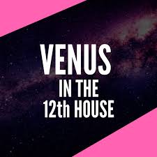 Venus In 12th House Deeply Spiritual Values Astroligion Com