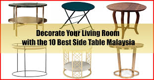 It could be a pattern, color, material or fun accent. Decorate Living Room With The 10 Best Side Table Malaysia