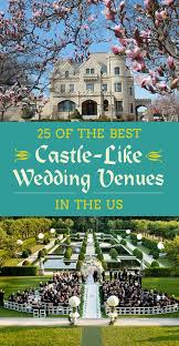 Maybe you would like to learn more about one of these? 25 Of The Best Castle Like Venues To Get Married In If You Think You Re A Princess