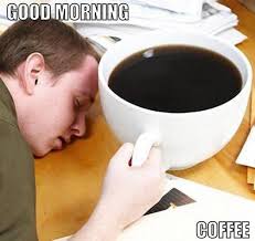 Funny Coffee Memes Image Collections Good Morning Images