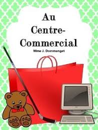 Au Centre Commercial Teaching French Second Language Teaching Middle School Lesson Plans