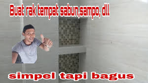 Harga genteng keramik per m2 kanmuri m class kia keramik tidak hanya bisa digunakan untuk mempercantik bagian dinding dan lantai rumah anda pun bisa melindungi sekaligus. Membuat Rak Tempat Sabun Dan Lainnya Dikamar Mandi Eps 2 Youtube