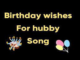 A husband is a companion for life, your better half, the one who knows everything about you.but, although you are in love with him, it is not always easy to express what we feel. Happy Birthday My Dear Husband Whatsapp Status Romantic Birthday Wish For Hubby Song Happy Birthday Wishes Song Birthday Wishes Songs Romantic Birthday Wishes