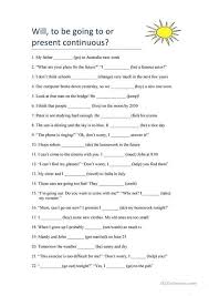 Will To Be Going To Or Present Continuous Worksheet Free Esl Printable Worksheets Made By Teache Present Continuous Worksheet Grammar Worksheets Worksheets