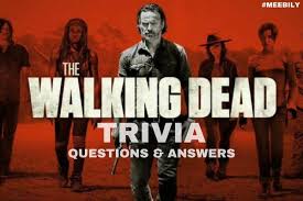 A sprawling sword and sorcery epic (heavy on the sword, light on the sorcery), game of thrones is . 90 Walking Dead Trivia Questions Answers Meebily