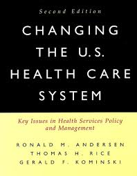 Depending on the illness and the estimated time remaining, h. Ebook Changing The U S Health Care System Von Ronald M Andersen Isbn 978 0 7879 6004 9 Sofort Download Kaufen Lehmanns De