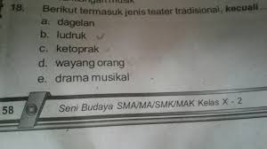 Irama bukan merupakan unsur dalam seni teater tetapi pada seni musik. Berikut Termasuk Jenis Teater Tradisional Kecuali Brainly Co Id