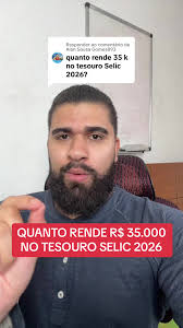 Respondendo a @Alan Sousa Gomes893 Quanto rende R$ 35.000 no TESOURO SELIC  2026? #tesouroselic #taxaselic #investimentos #rendimento