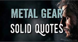 Reduce total cost of ownership by 89% › Best Quotes From Metal Gear Solid Nerdburglars Gaming