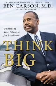 In the zondervan ebook, america the beautiful, dr. Think Big Unleashing Your Potential For Excellence By Ben Carson Paperback Barnes Noble