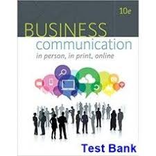 Business Communication In Person In Print Online 10th Edition Newman Test Bank
