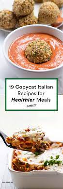 19 Copycat Italian Recipes That Are Way Healthier Than What You Get At Restaurants Italian Recipes Healthy Italian Healthy Italian Recipes