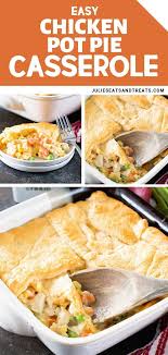 Quick Comfort Food At It S Best This Easy Chicken Pot Pie Casserole Is Loaded With Vegetables And Chicken Pot Pie Chicken Pot Pie Recipes Pot Pie Recipe Easy