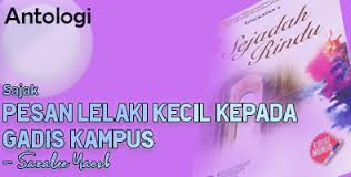 Pesan lelaki kecil kepada gadis kampus. Pesan Lelaki Kecil Kepada Gadis Kampus Sazalee Yacob Laman Komsas Antologi Dan Novel Terkini