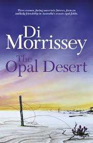 The Opal Desert By Di Morrissey Http Www Amazon Com Au Dp B0069a0n1g Ref Cm Sw R Pi Dp I Oawb0dqeas3 377 144319 Books Morrissey Entertaining Books