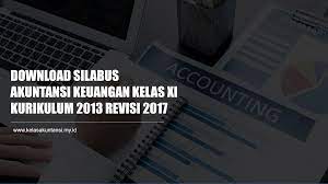 Maybe you would like to learn more about one of these? Download Silabus Akuntansi Keuangan Kelas Xi Kurikulum 2013 Revisi 2017 Kelasakuntansi