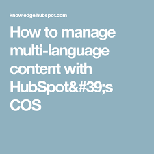 Manage Multi Language Content Hubspot Language Content