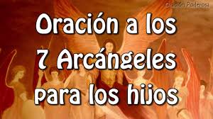 La oración a san gabriel arcángel, puedes usarla de acuerdo a tus necesidades, para pedir la intercepción por nosotros en el trono de la misericordia divina. Oracion A Los 7 Arcangeles Para Los Hijos Youtube