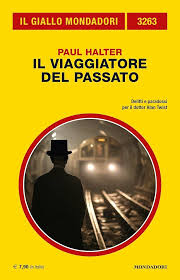 Il viaggiatore del passato (Il Giallo Mondadori) eBook : Halter, Paul: Amazon.it: Kindle Store