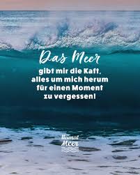 Die Kraft Des Meeres Durch Nichts Zu Ersetzen Mehr Vom Meer In 2021 Life Quotes Quotes Life