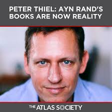 Peter Thiel: Ayn Rand's Books Are Now Reality!