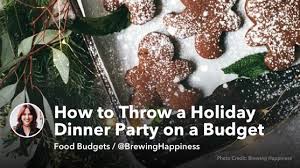 It was so fun and easy on the budget. How To Throw A Dinner Party On A Budget