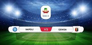 Napoli Vs Genoa Prediction Match Preview Match Day Crotone Napoli Juventus