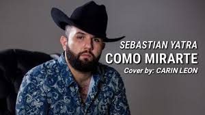 Get all the lyrics to songs by carin león and join the genius community of music scholars to learn the meaning behind the lyrics. Letra De Sebastian Yatra Como Mirarte Cover By Carin Leon Letra