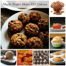 Our (not so) guilty pleasures. Becky Cooks Lightly 30 Muffin Recipes Under 100 Calories