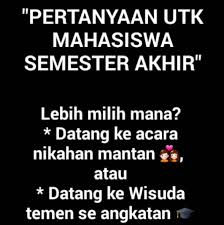 Jul 21, 2021 · untuk kamu mahasiswa tingkat akhir merasa males ngerjain skripsi, mulailah sekarang kerjakan sedikit demi sekit, sebab benar, tidak ada kata terlambat untuk memulainya. 10 Meme Lika Liku Mahasiswa Semester Akhir Ini Bikin Mupeng Pakai Toga Brilio Net Line Today