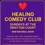 Healing Comedy Club: New Material Sundays