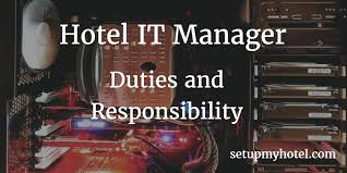 We'll help your talents branch out. 29 Duties And Responsibilities Of Hotel It Manager Systems Manager