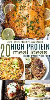 20 Light Easy High Protein Meals Using Pantry Staples High Protein Recipes Dinner Healthy High Protein Meals Protein Dinner Recipes