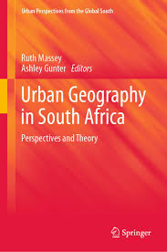 Urban Geography in South Africa: Perspectives and Theory (GeoJournal  Library): Massey, Ruth, Gunter, Ashley: 9783030253684: Amazon.com: Books