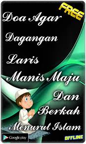 Maybe you would like to learn more about one of these? Doa Agar Dagangan Laris For Android Apk Download