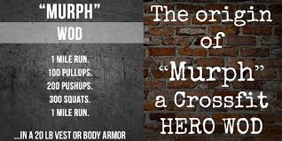 crossfit hero wod the origin of murph