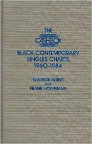 The Cash Box Black Contemporary Singles Charts 1960 1984