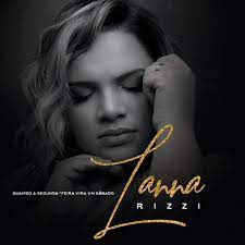 Lanna rizzi nasceu na cidade . Lanna Rizzi Spotify