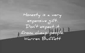 (170) success quotes (126) suffering quotes (32) sympathy quotes (1) teacher quotes (64) technology quotes (8) thankful quotes (101) the talmud (1) timber hawkeye (1) time quotes (174) training quotes (3) travel quotes (45) trust quotes (104) truth quotes (170) tv show quotes (6). 160 Honesty Quotes