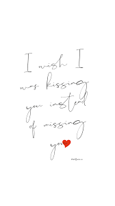 I Wish I Was Kissing You Quote