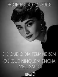 Mensagem Hoje Eu Só Quero Que O Dia Termine Bem Hoje Eu So Quero Frases Engracadas Engracado Frases E Mensagens