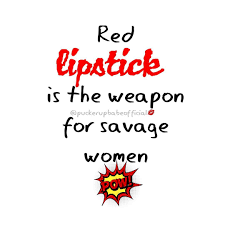 When You Swipe That Red Lipstick It Means You Re Large And In Charge Qotd Makeupquotes Puckerupbabe P Lipstick Quotes Red Lipstick Quotes Red Lip Quotes