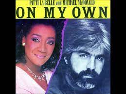 Fabulous Patti La Belle Michael Mcdonald Duet On My Own Click Feast On This Awesome Recording Music Lovers Soul Music R B Music